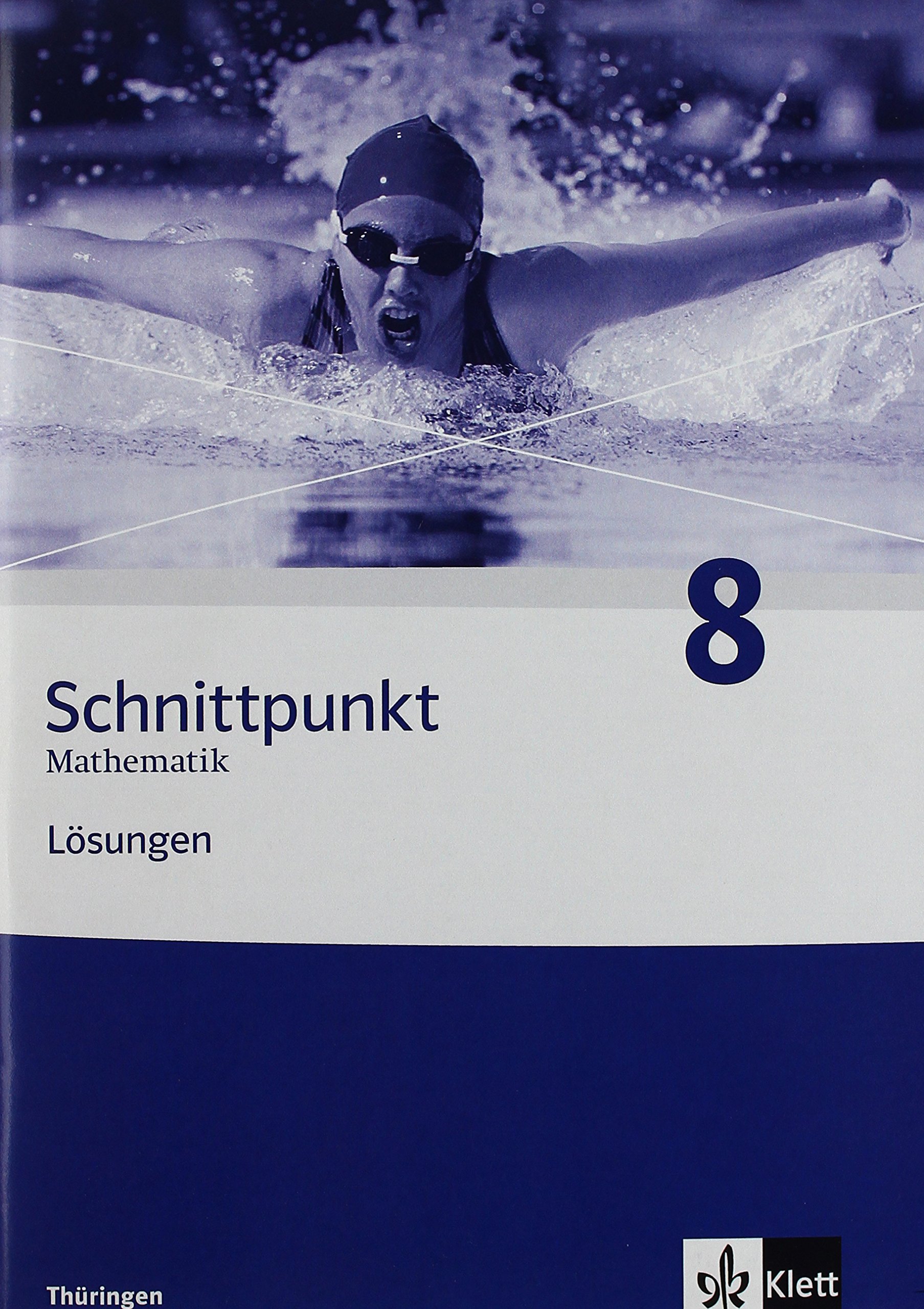 Schnittpunkt Mathematik 8. Ausgabe Thüringen: Lösungen Klasse 8 (Schnittpunkt Mathematik. Ausgabe für Thüringen ab 2009)