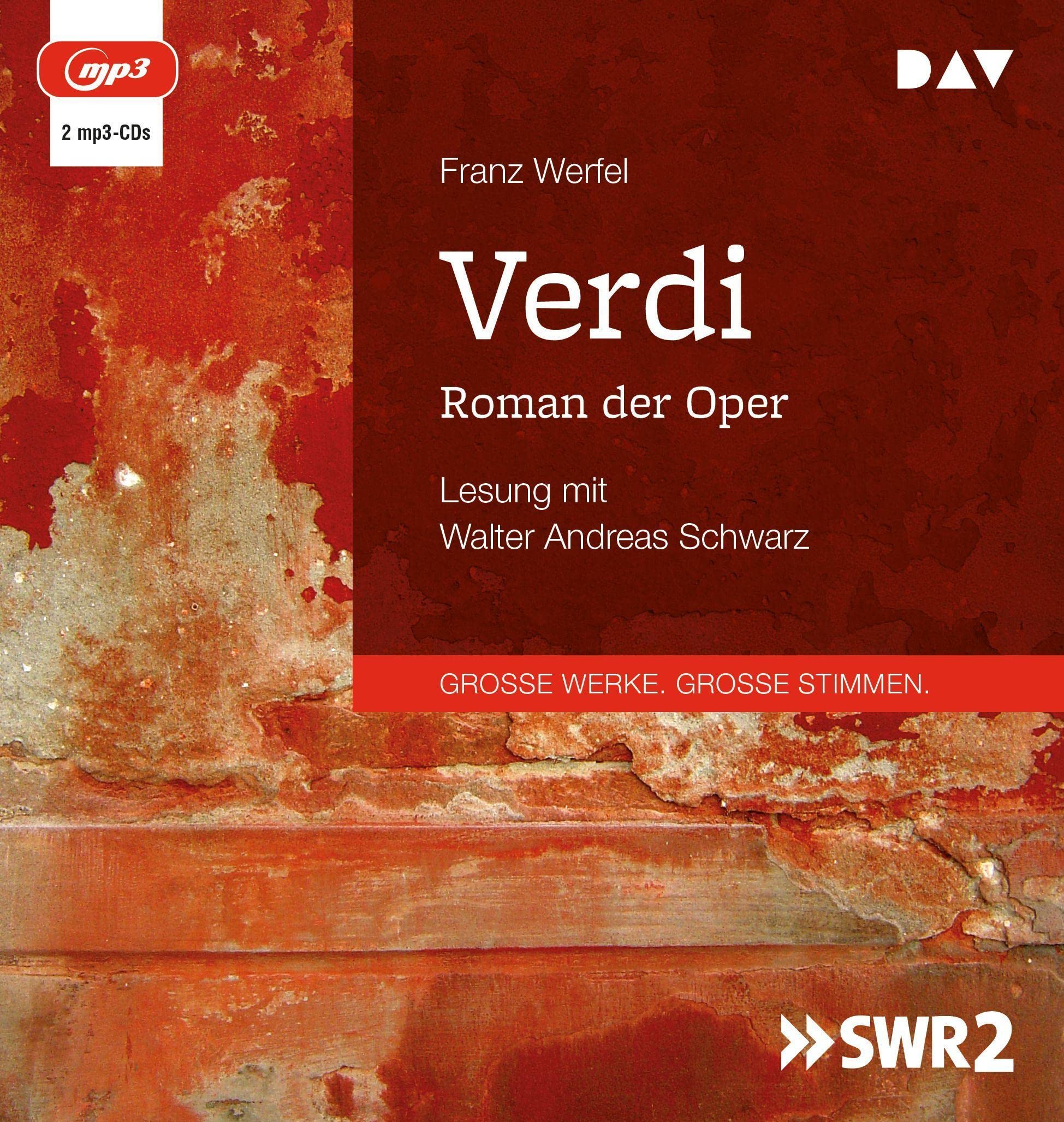 Verdi. Roman der Oper: Lesung mit Walter Andreas Schwarz (2 mp3-CDs)