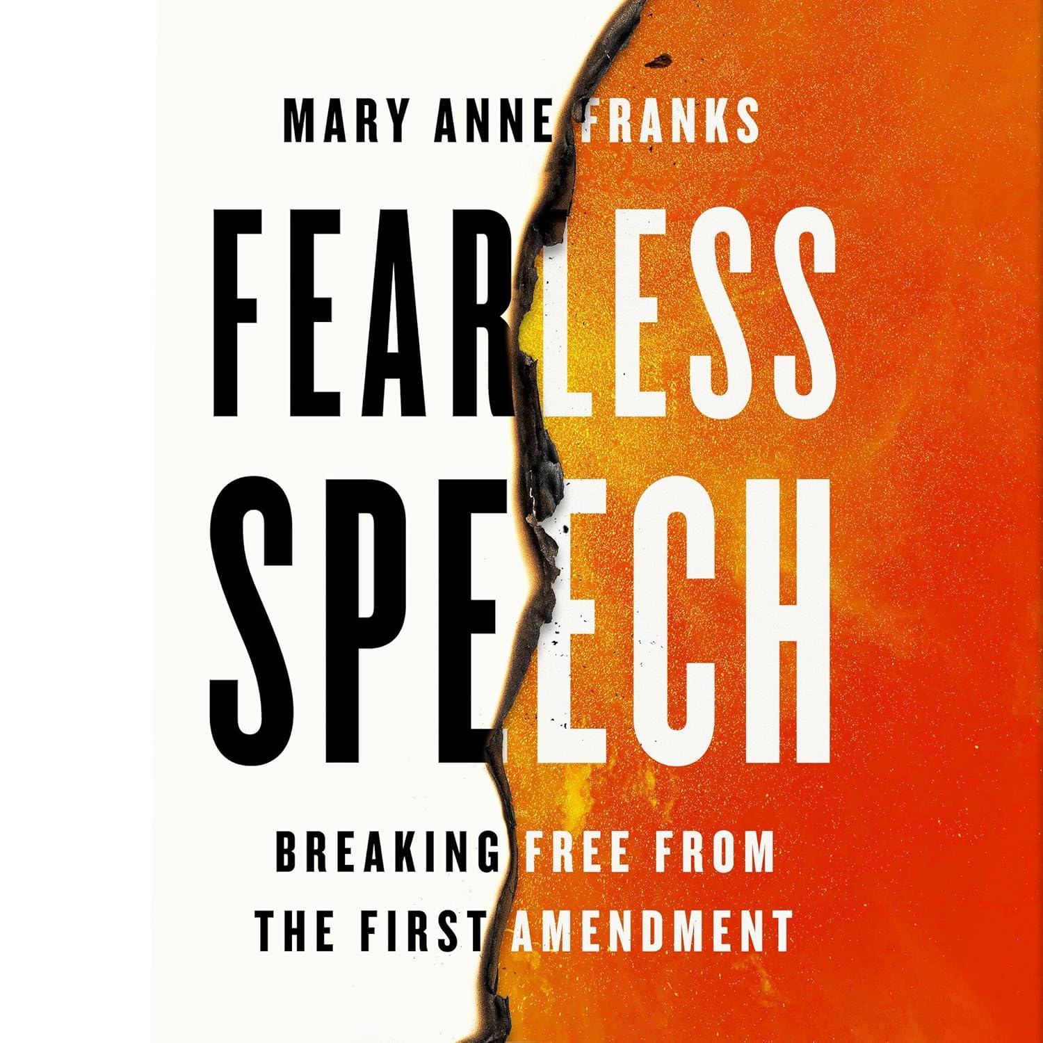 Amazon.com: Fearless Speech: Breaking Free from the First Amendment ...