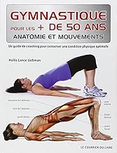 Download Gymnastique pour les + de 50 ans : Un guide de coaching pour conserver une condition physique optimale PDF