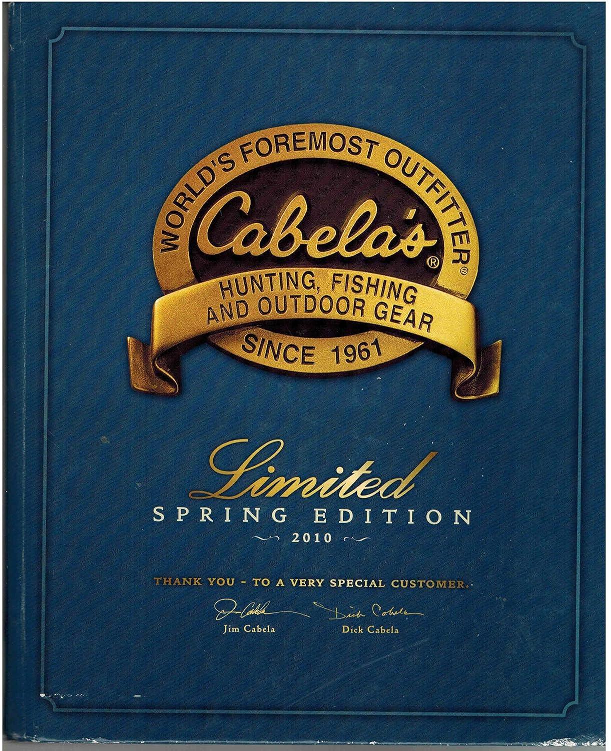 2010 Cabelas Limited Edition Spring Catalog Jim; Cabela Cabela Amazon