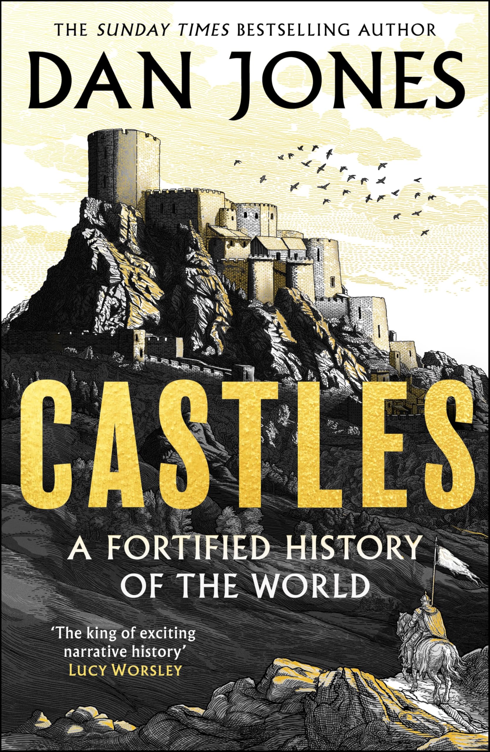 Castles: A Fortified History of the World