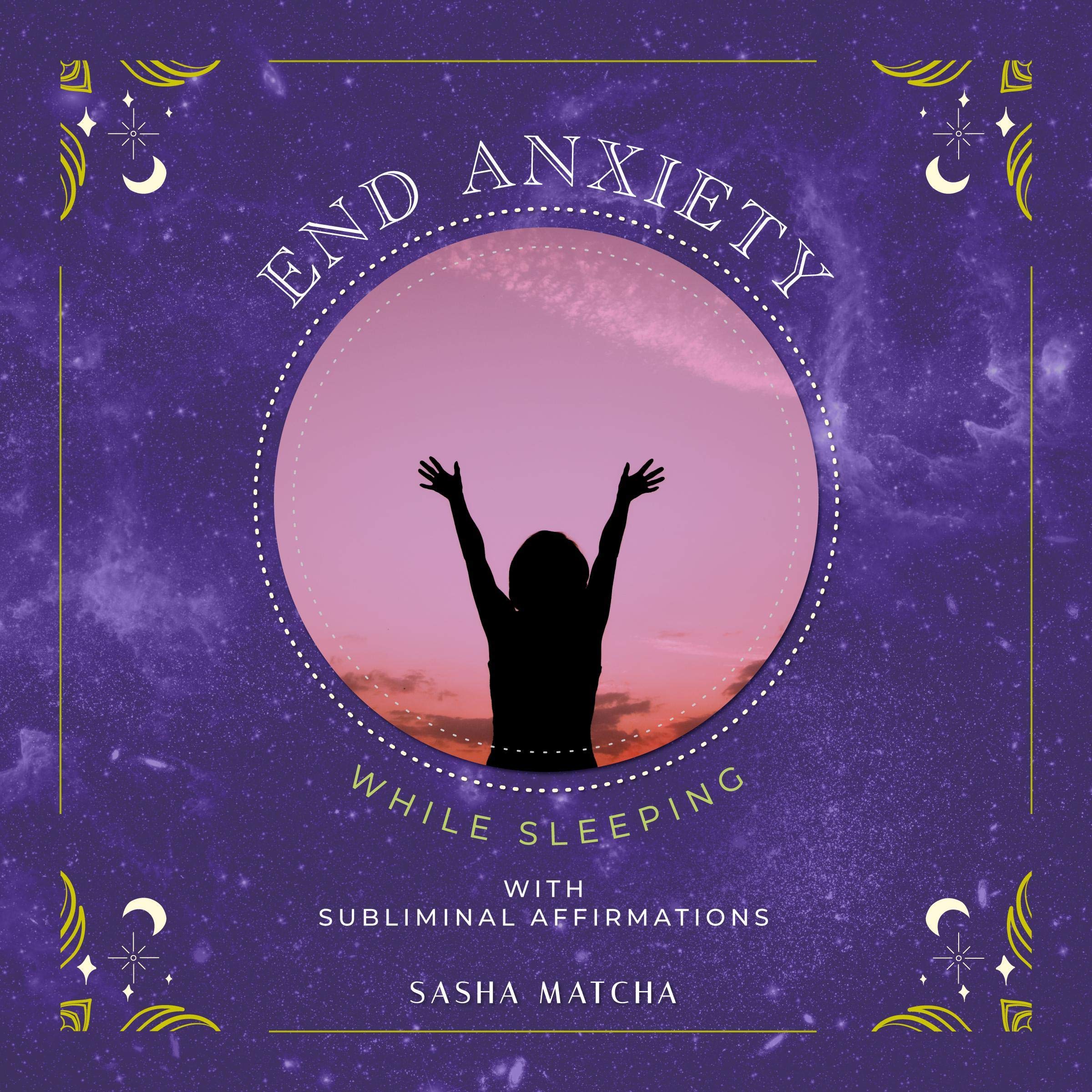 Cover art for End Anxiety While Sleeping with Subliminal Affirmations