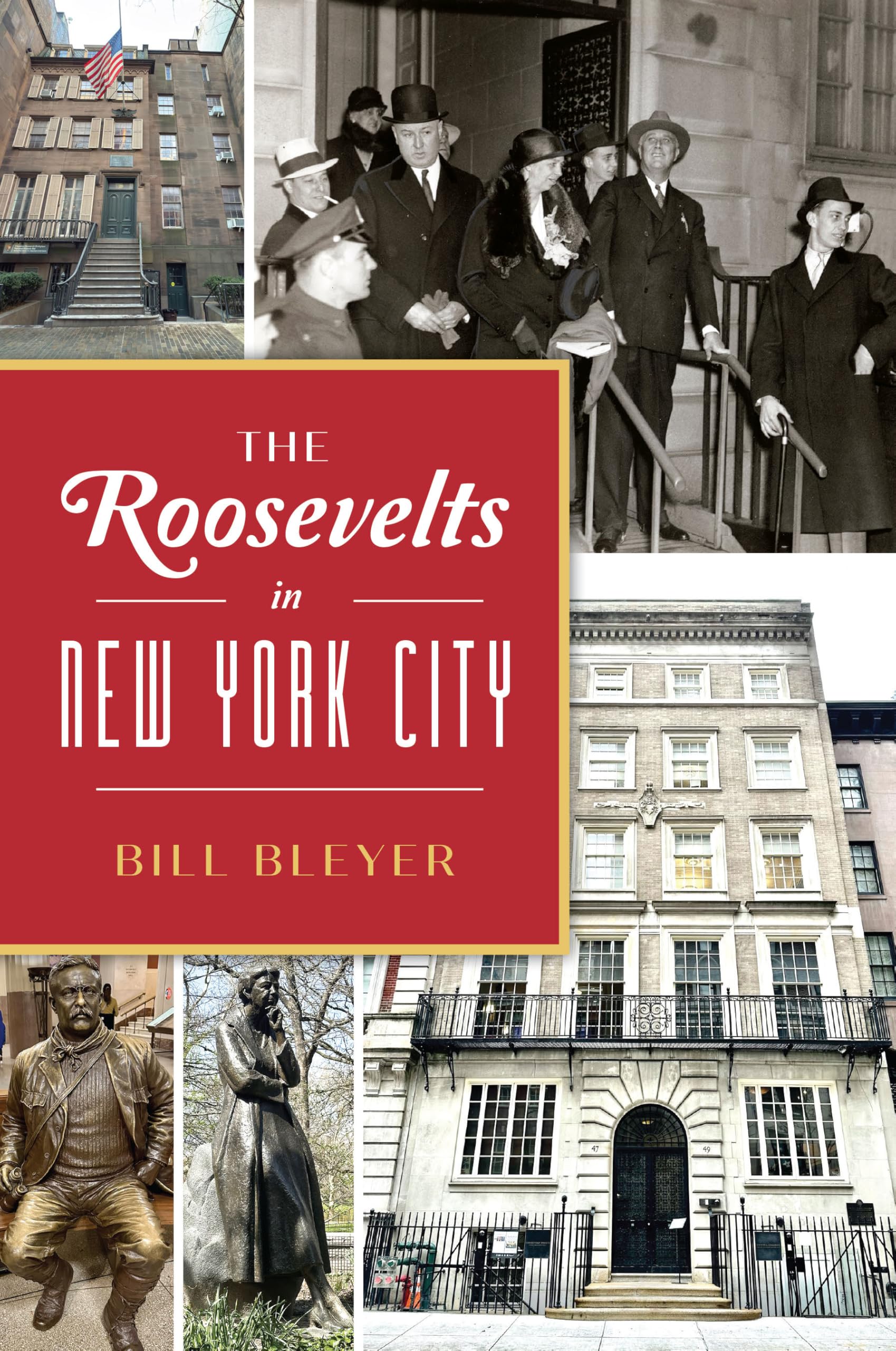 The Roosevelts in New York City (Landmarks)