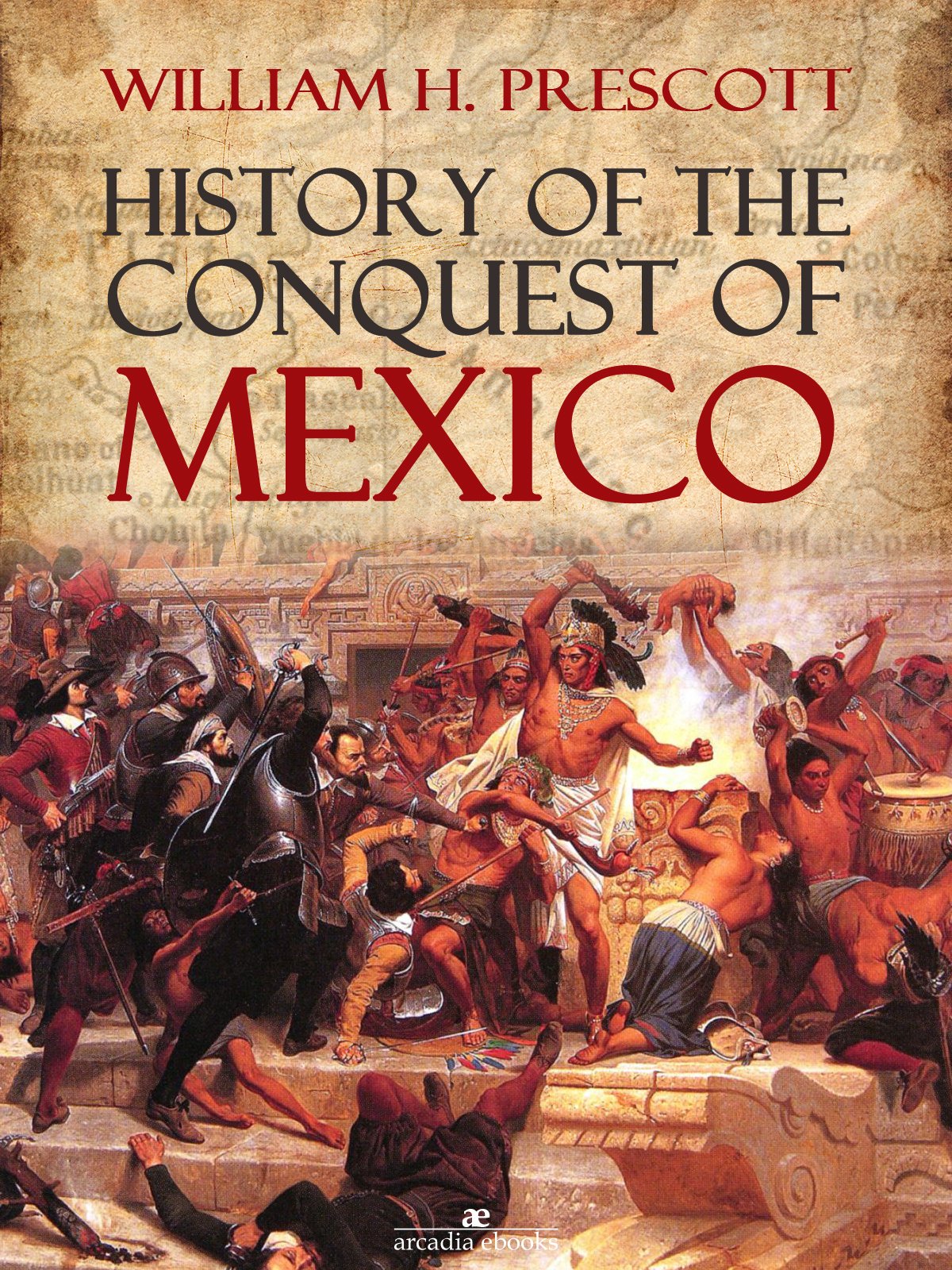 History of the Conquest of Mexico
