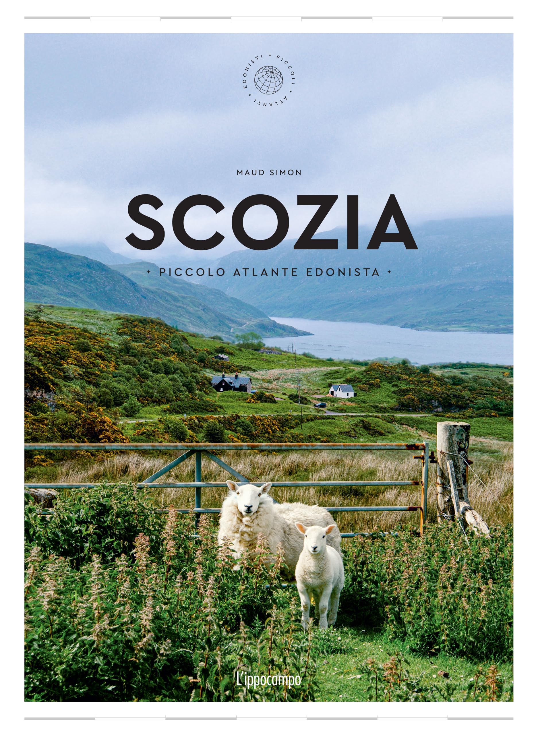 Scozia. Piccolo atlante edonista