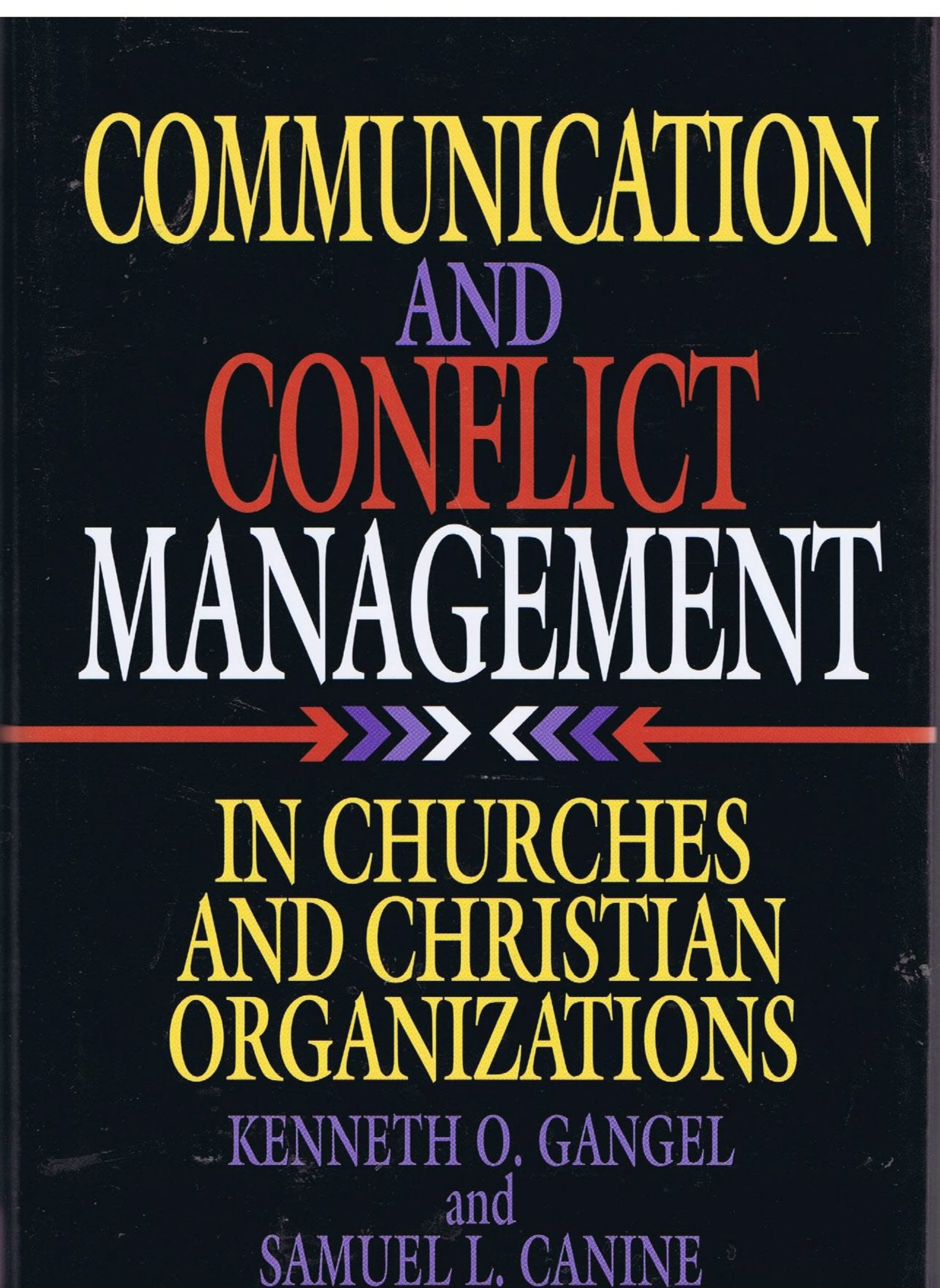 Communication and Conflict Management in Churches and Christian Organizations
