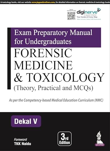 Exam Preparatory Manual For Undergraduates: Forensic Medicine & Toxicology: (Theory, Practical And Mcqs)
