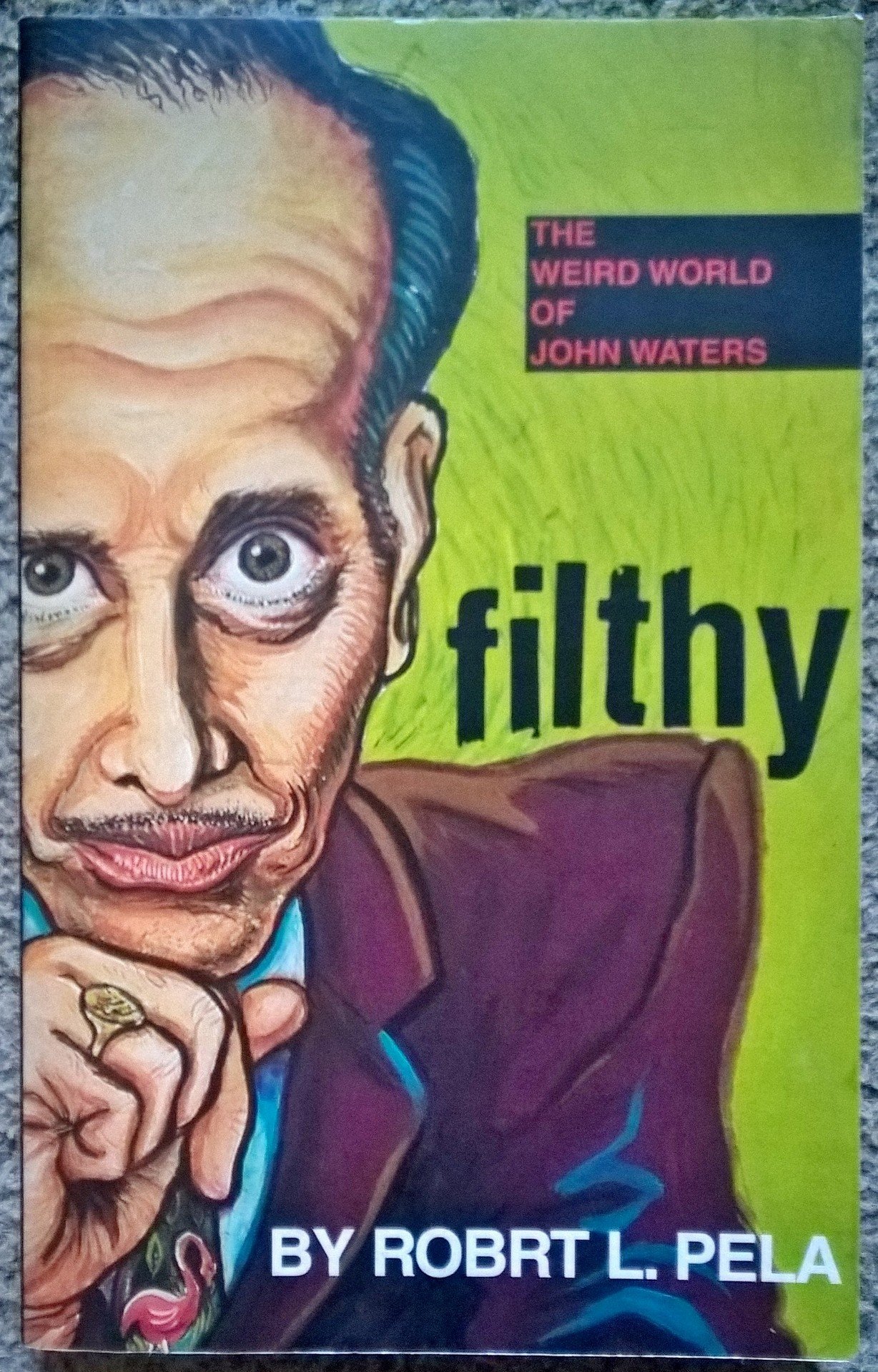 Buy Filthy: The Phenomenon of John Waters — BookShops.in