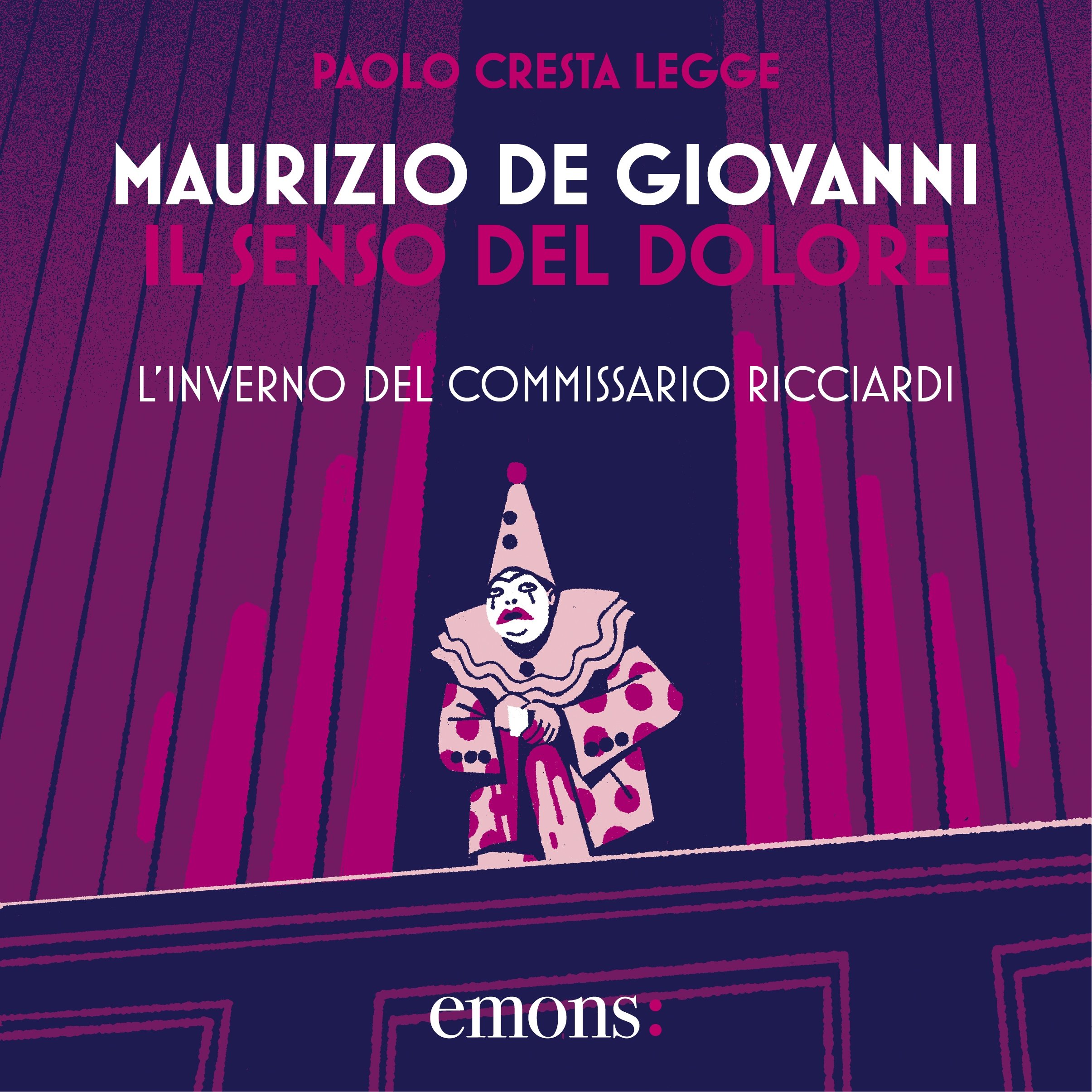 Il senso del dolore - L'inverno del commissario Ricciardi: Il commissario Ricciardi, Vol. 1