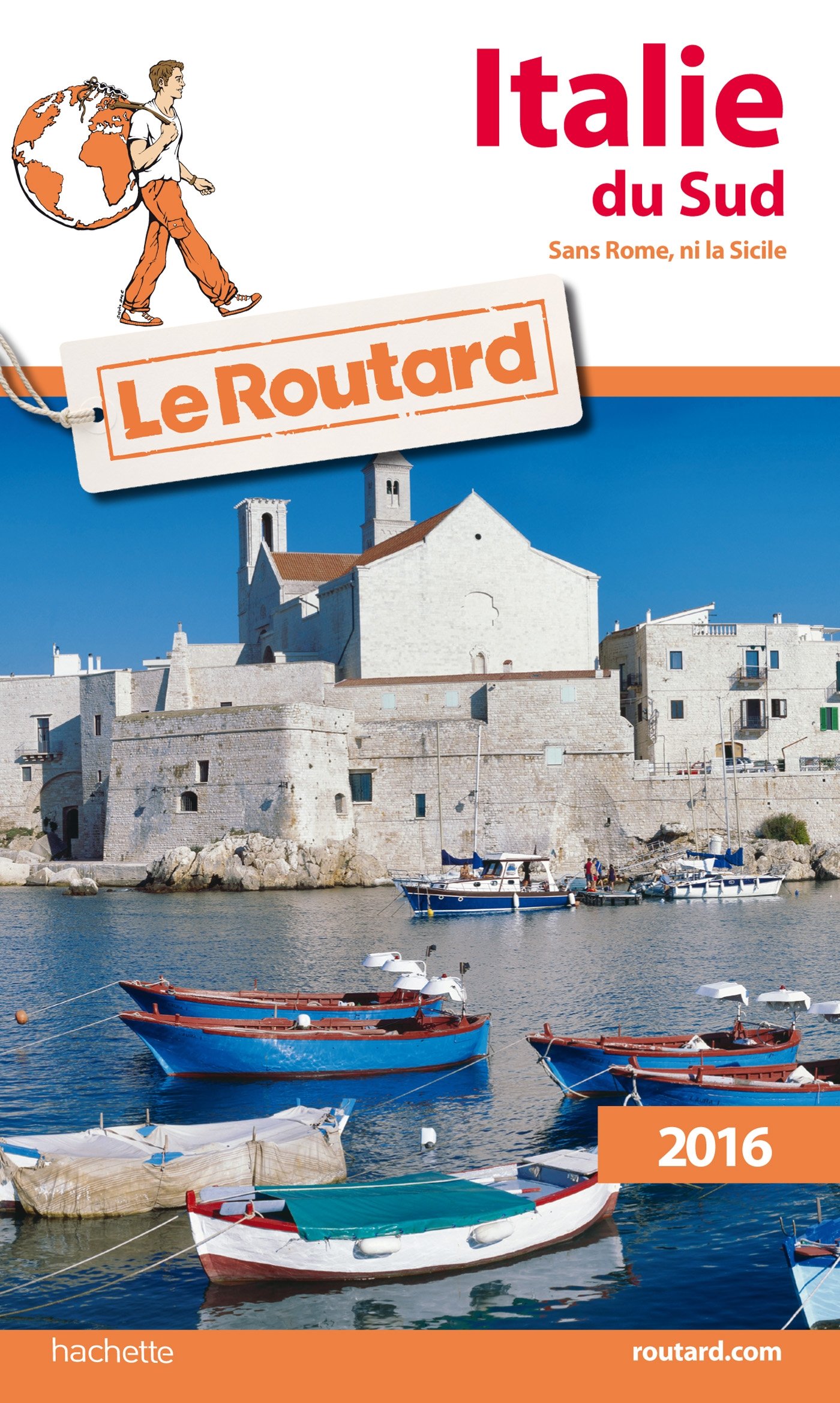 ITALIE DU SUD 2016 (NAPLES, LES POUILLES) Le Routard