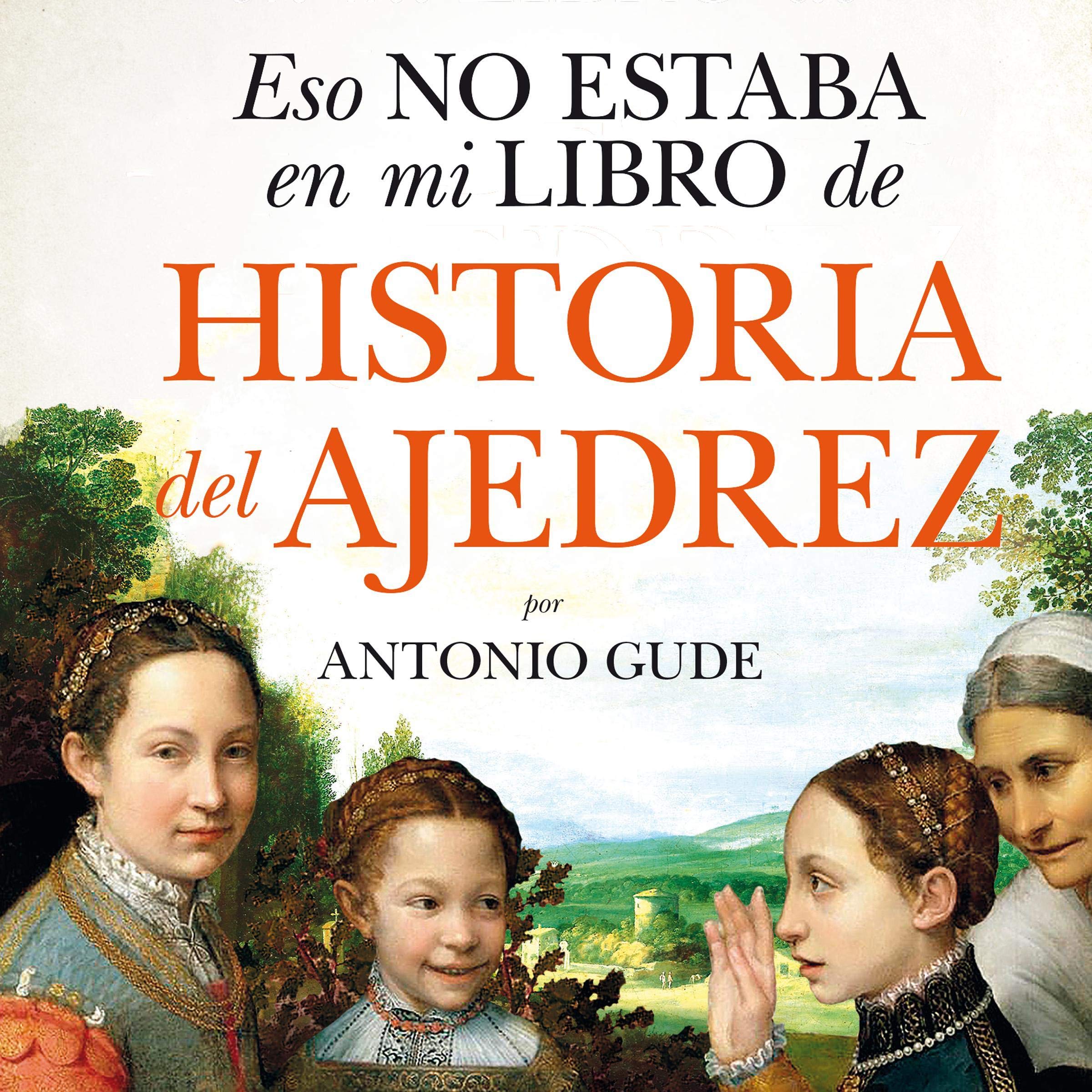 Cover art for Eso no estaba en mi libro de Historia del Ajedrez