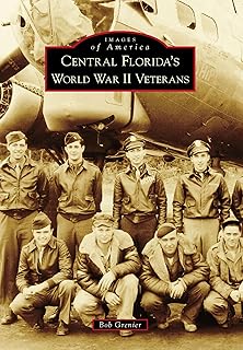 Central Florida's World War II Veterans (Images of America)