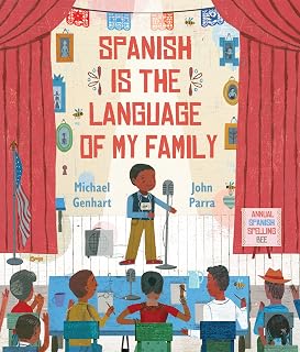 Spanish Is the Language of My Family: Bilingual Children's Book on Cultural Pride, Family Bonds & Spanish Heritage
