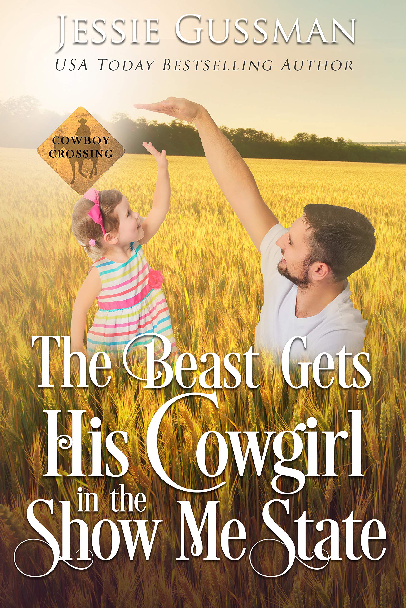 The Beast Gets His Cowgirl in the Show Me State (Cowboy Crossing Western Sweet Romance Book 4)