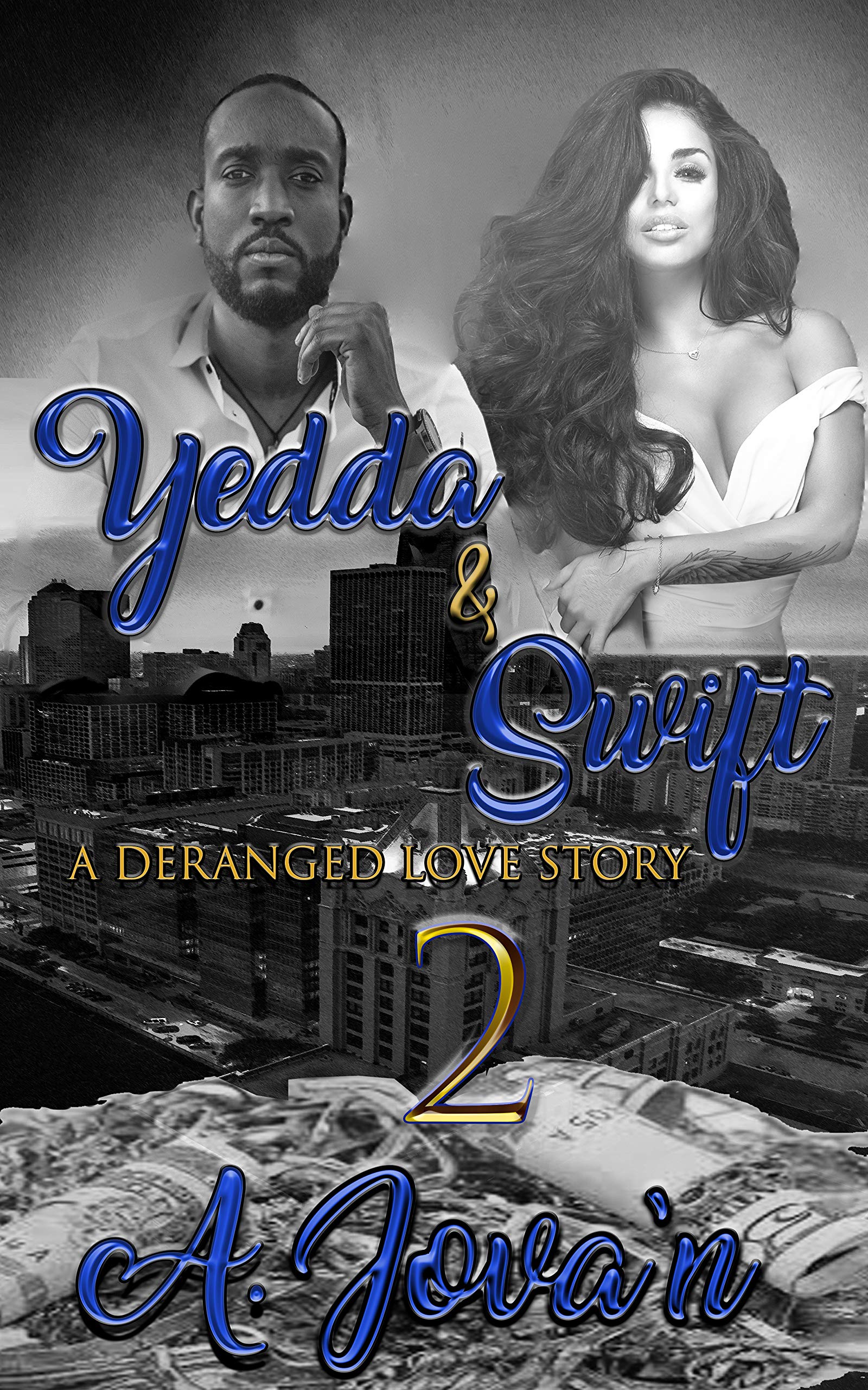 Yedda & Swift 2: A Deranged Love Story (Yedda & Swift: A Deranged Love Story)