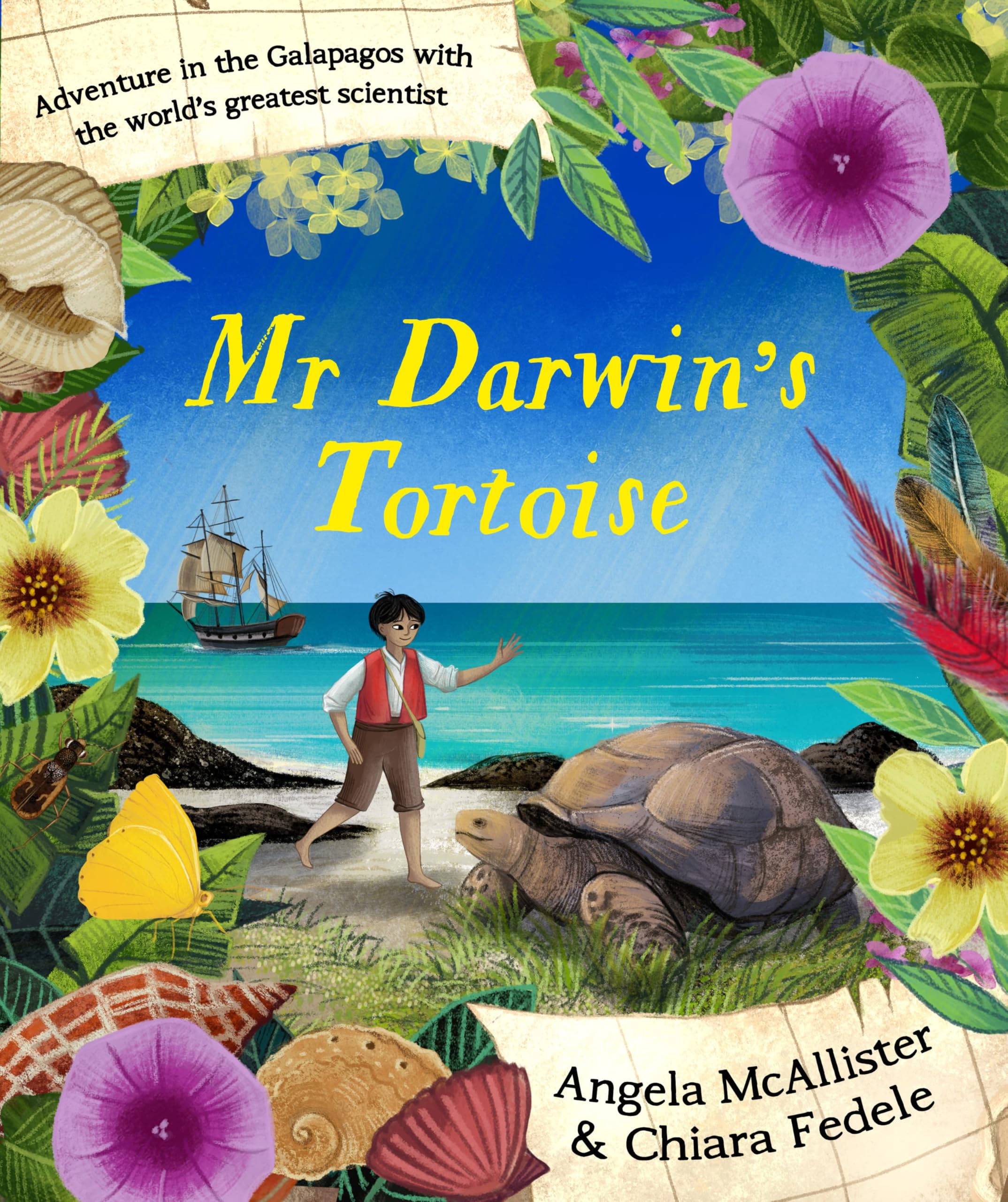 Mr Darwin's Tortoise: Adventure in the Galapagos with the world's greatest scientist