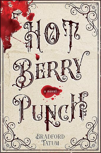 Hot Berry Punch: A Novel