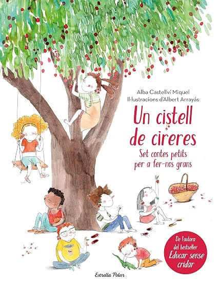 Un Cistell de Cireres: Set Contes Petits per Fer-Nos Grans