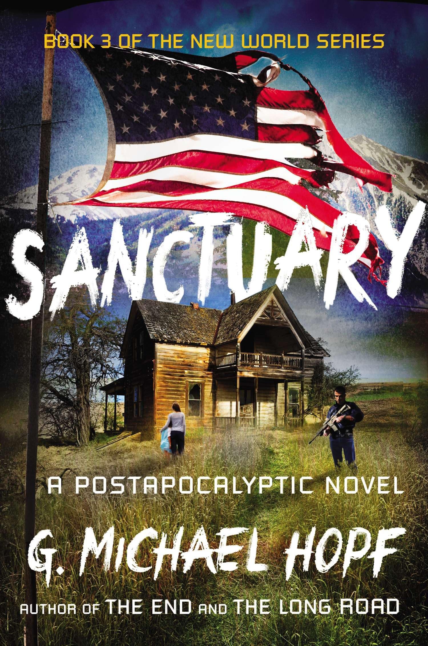 Sanctuary: A Postapocalyptic Novel: 3 (The New World Series)