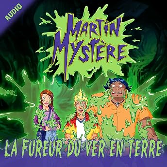 La fureur du ver en terre Livre Audio par Martin Mystère episode artwork