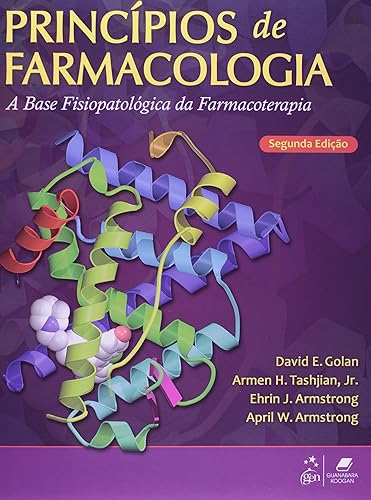 Princípios de Farmacologia - A Base Fisiopatológica da Farmacoterapia