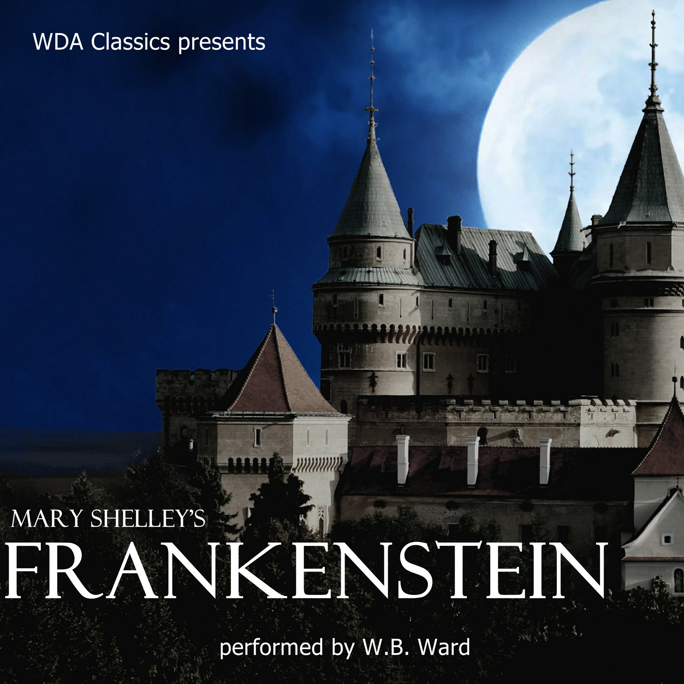 Cover art for WDA Classics Presents Mary Shelley's Frankenstein
