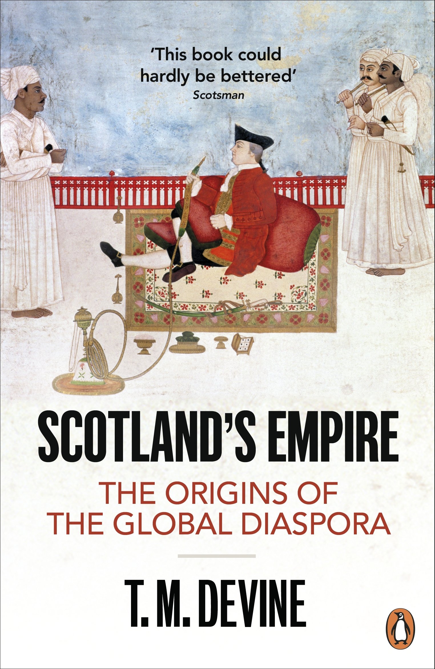 Scotland's Empire: The Origins of the Global Diaspora