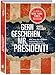 Produktbild Gern geschehen, Mr. President!: Wie man die US-Wahl manipuliert in 10 einfachen Schritten