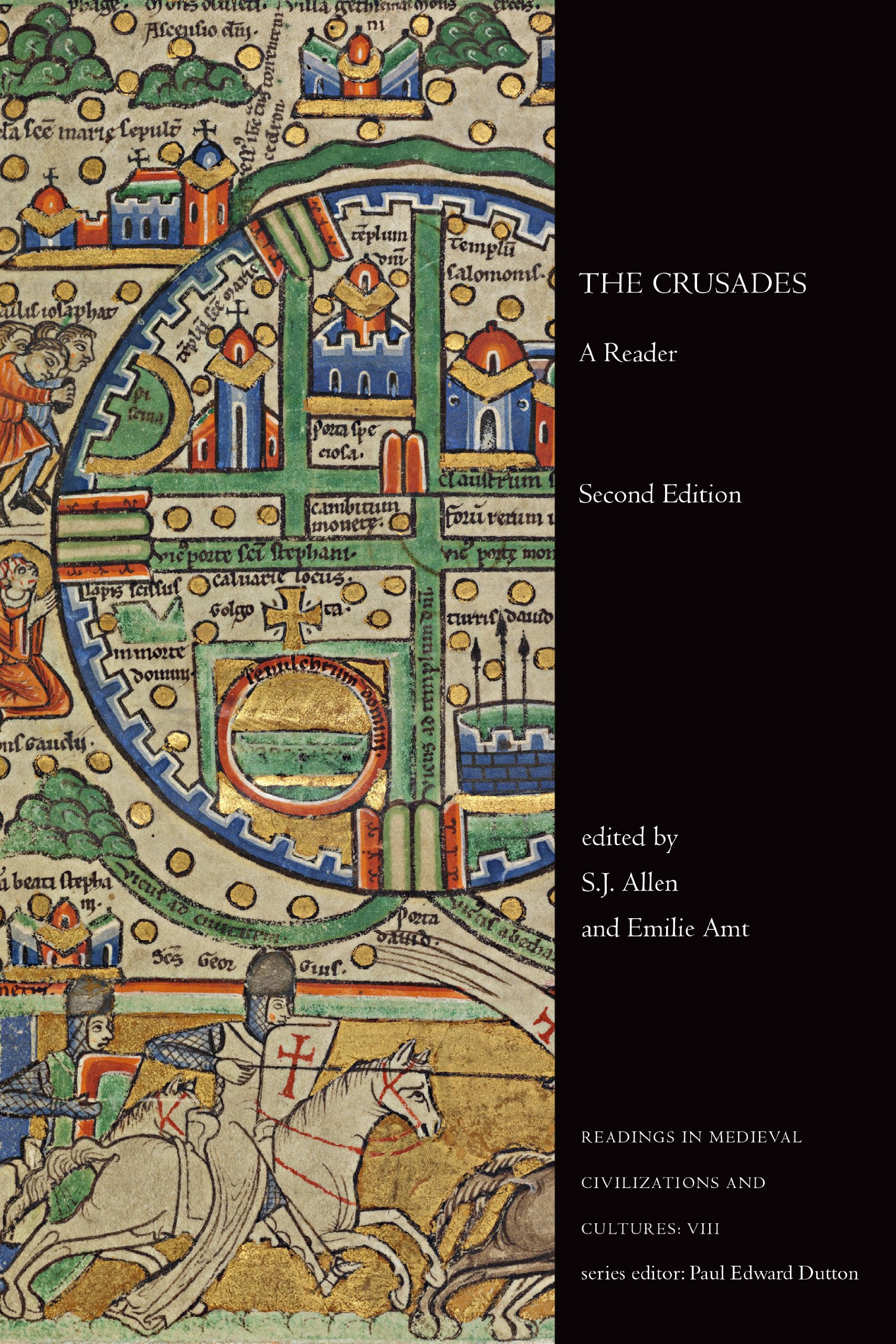 The Crusades: A Reader, Second Edition (Readings in Medieval Civilizations and Cultures Book 8)