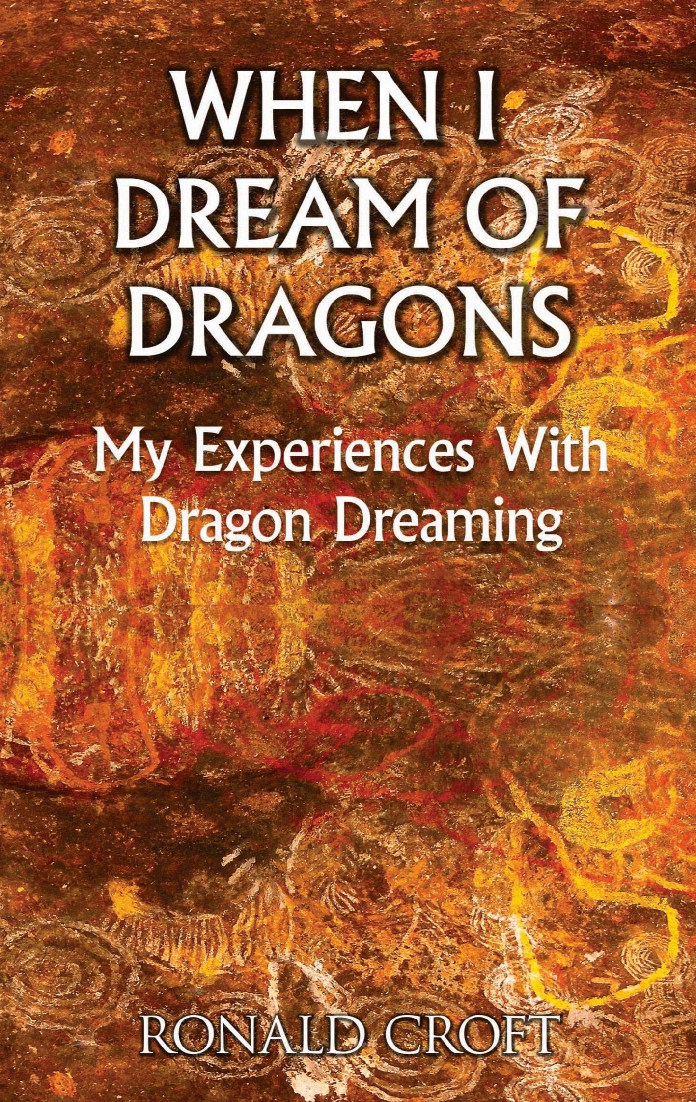 When I Dream of Dragons: My Experiences With Dragon Dreaming