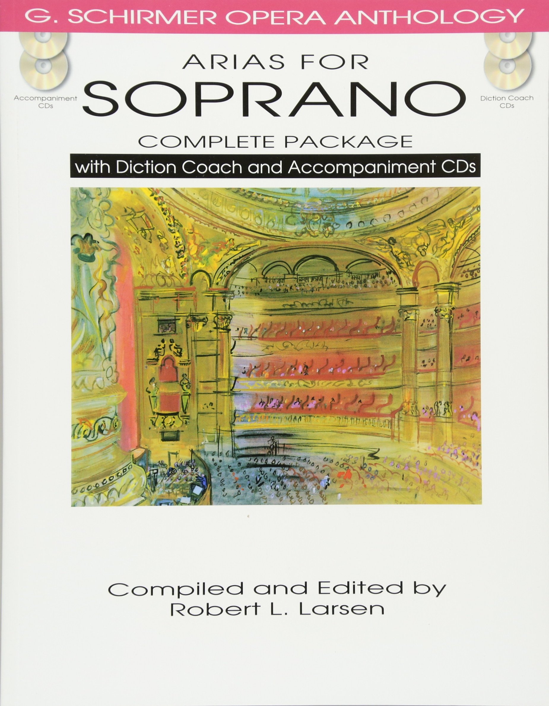 Arias for Soprano - Complete Package: with Diction Coach and Accompaniment CDs (G. Schirmer Opera Anthology)