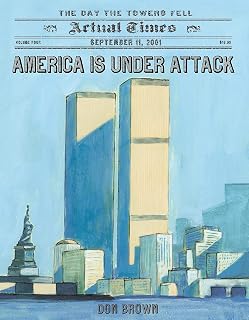 America Is Under Attack: September 11, 2001: The Day the Towers Fell (Actual Times, 4)