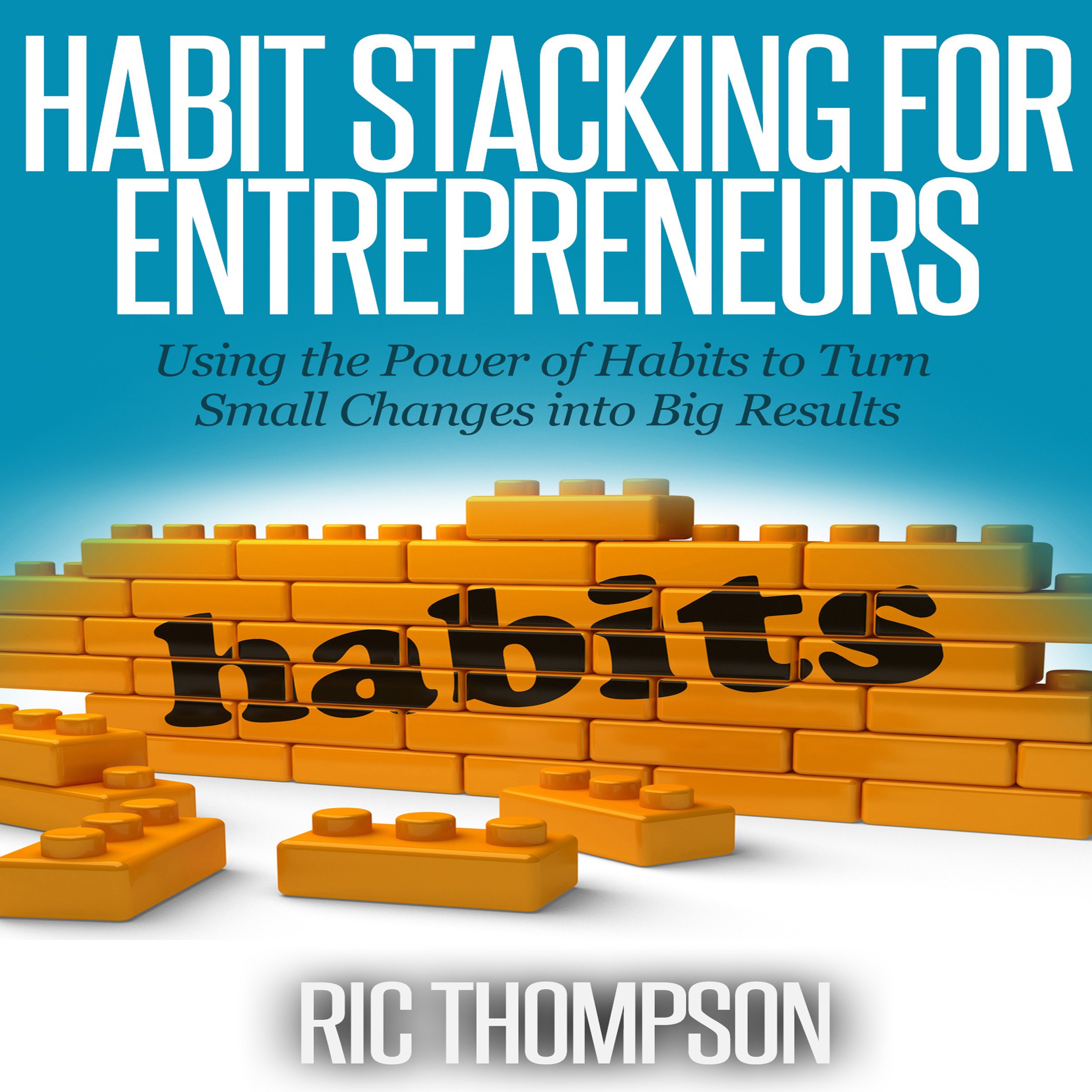 Habit Stacking for Entrepreneurs