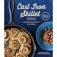 The Cast Iron Skillet Cookbook, 2nd Edition Recipes for the Best Pan in Your Kitchen Gifts for Cooks