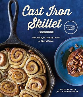The Cast Iron Skillet Cookbook, 2nd Edition Recipes for the Best Pan in Your Kitchen Gifts for Cooks