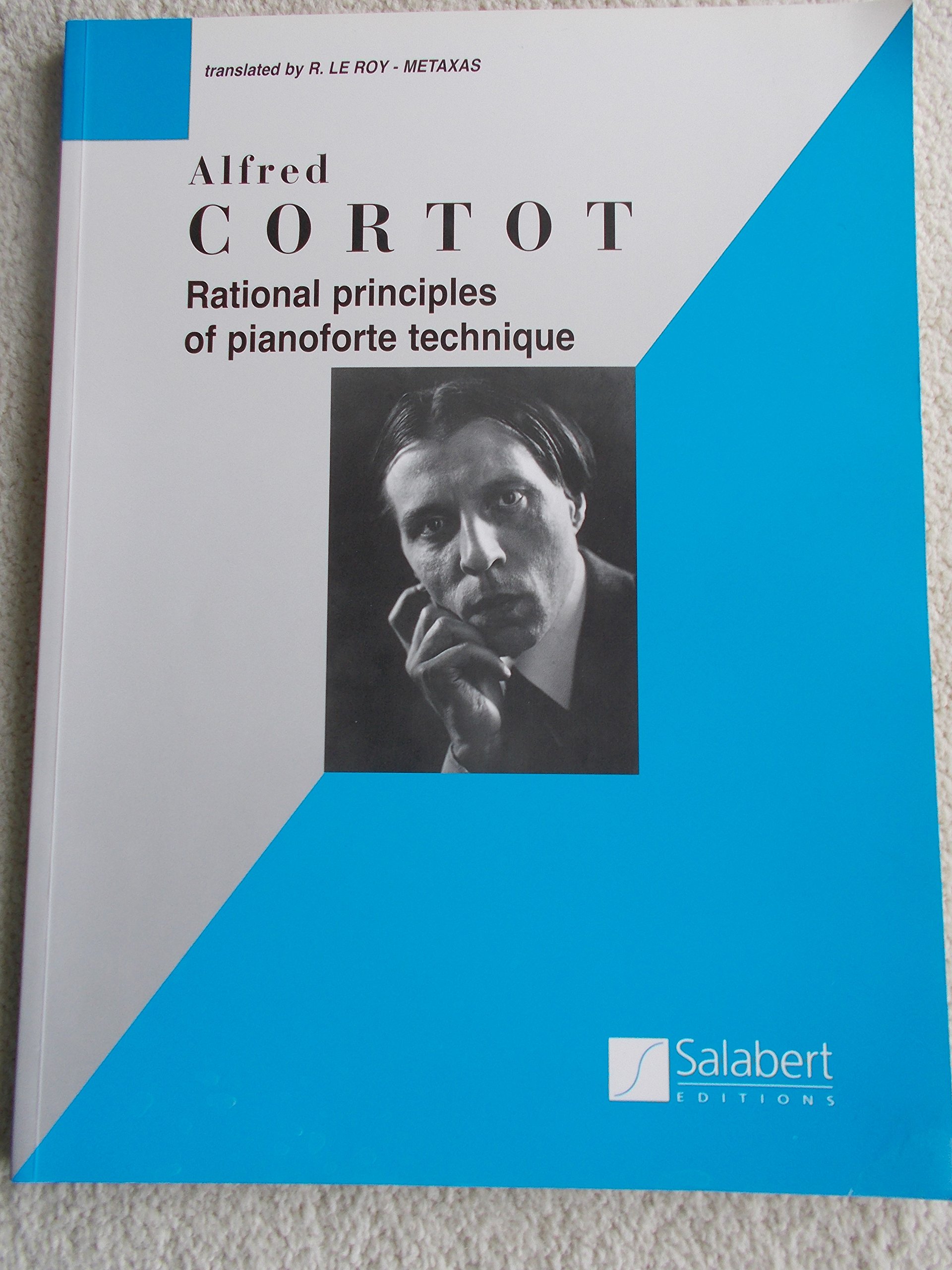Alfred Cortot: Rational Principles of Pianoforte Technique | Classical Piano Met