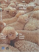 The Lonely Crowd: A Study of the Changing American Character (Yale Nota Bene)