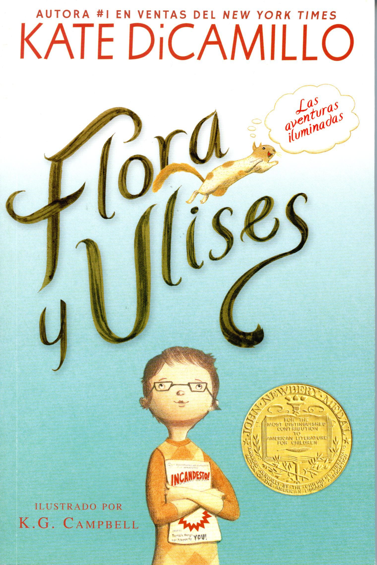 Flora y Ulises / Flora & Ulysses: Las Aenturas Iluminadas / the Illuminated Adentures (Spanish Edition)