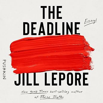 The Deadline Audiobook by Jill Lepore episode artwork