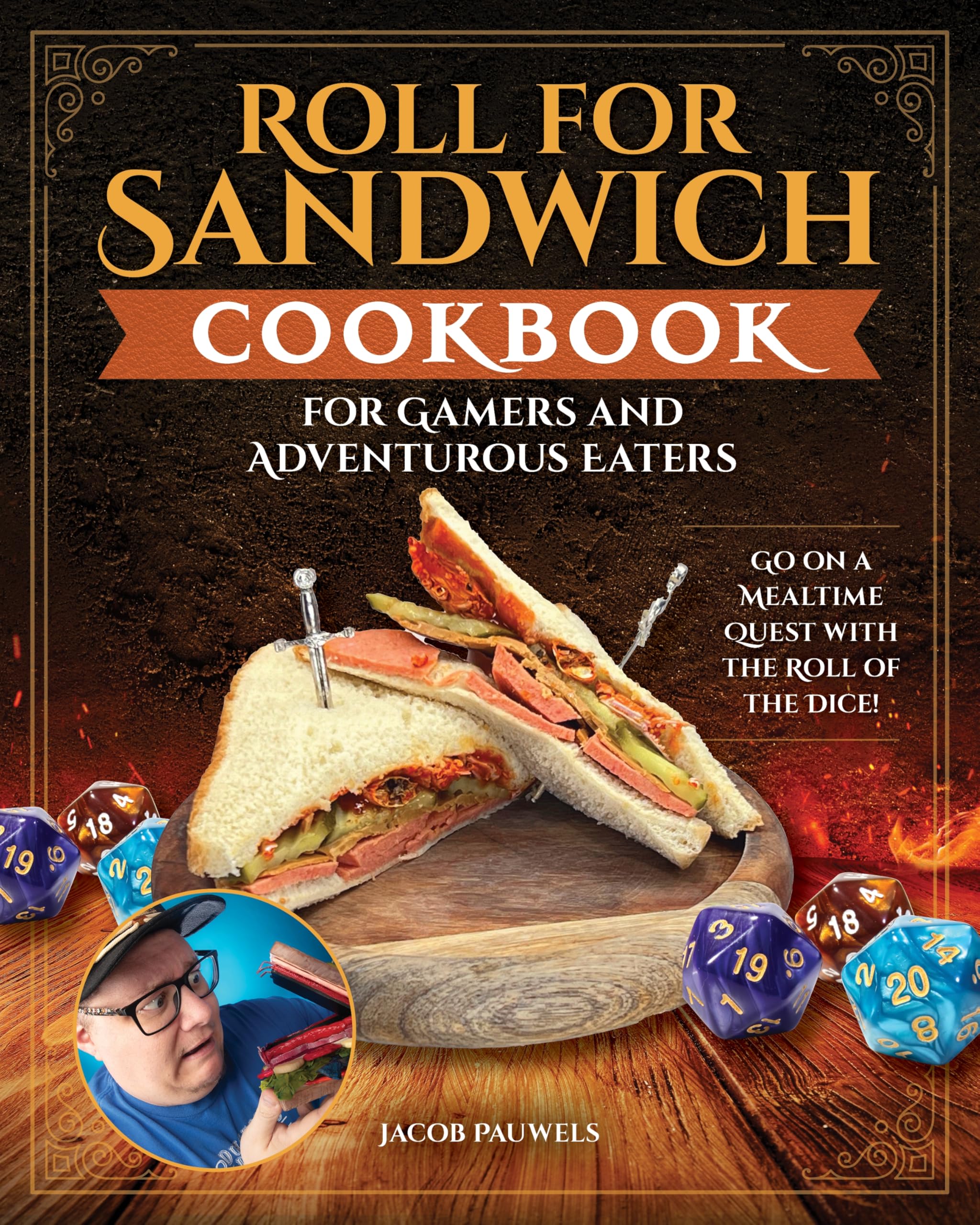 Roll for Sandwich Cookbook for Gamers and Adventurous Eaters: Go on a Mealtime Quest with the Roll of the Dice! (Fox Chapel Publishing) From TikTok's Adventures in Aardia