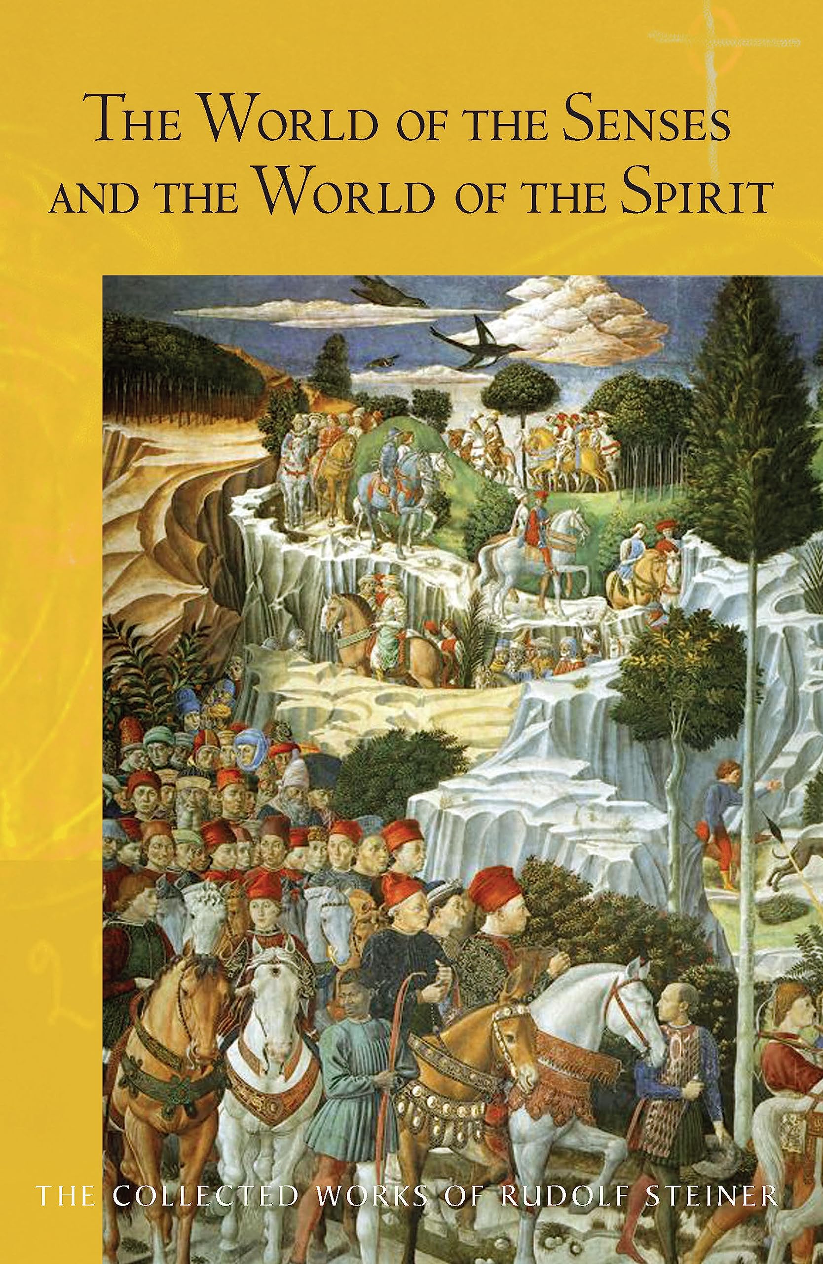 The World of the Senses: And the World of the Spirit: 134 (Collected Works of Rudolf Steiner)