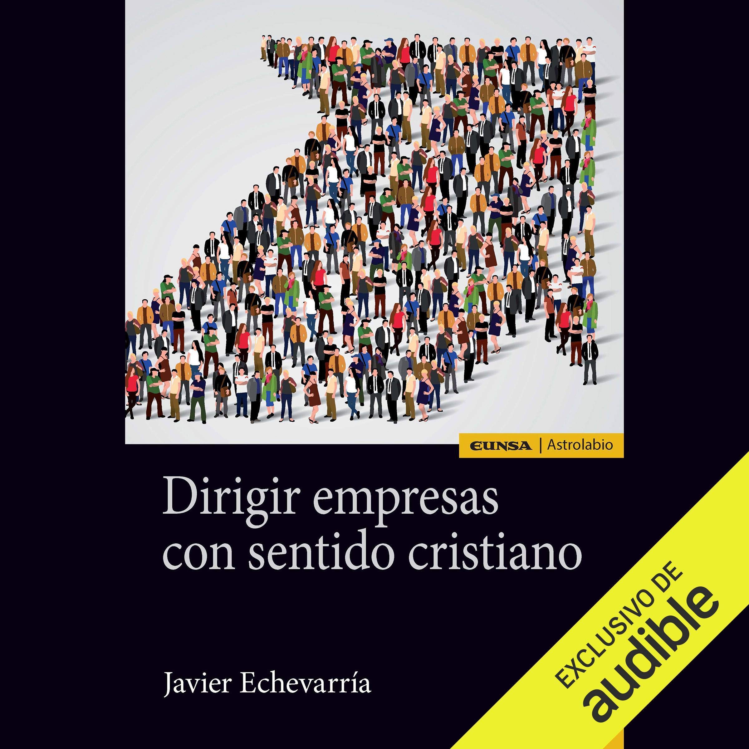 Cover art for Dirigir Empresas con Sentido Cristiano [Managing Companies with a Christian Sensibility]