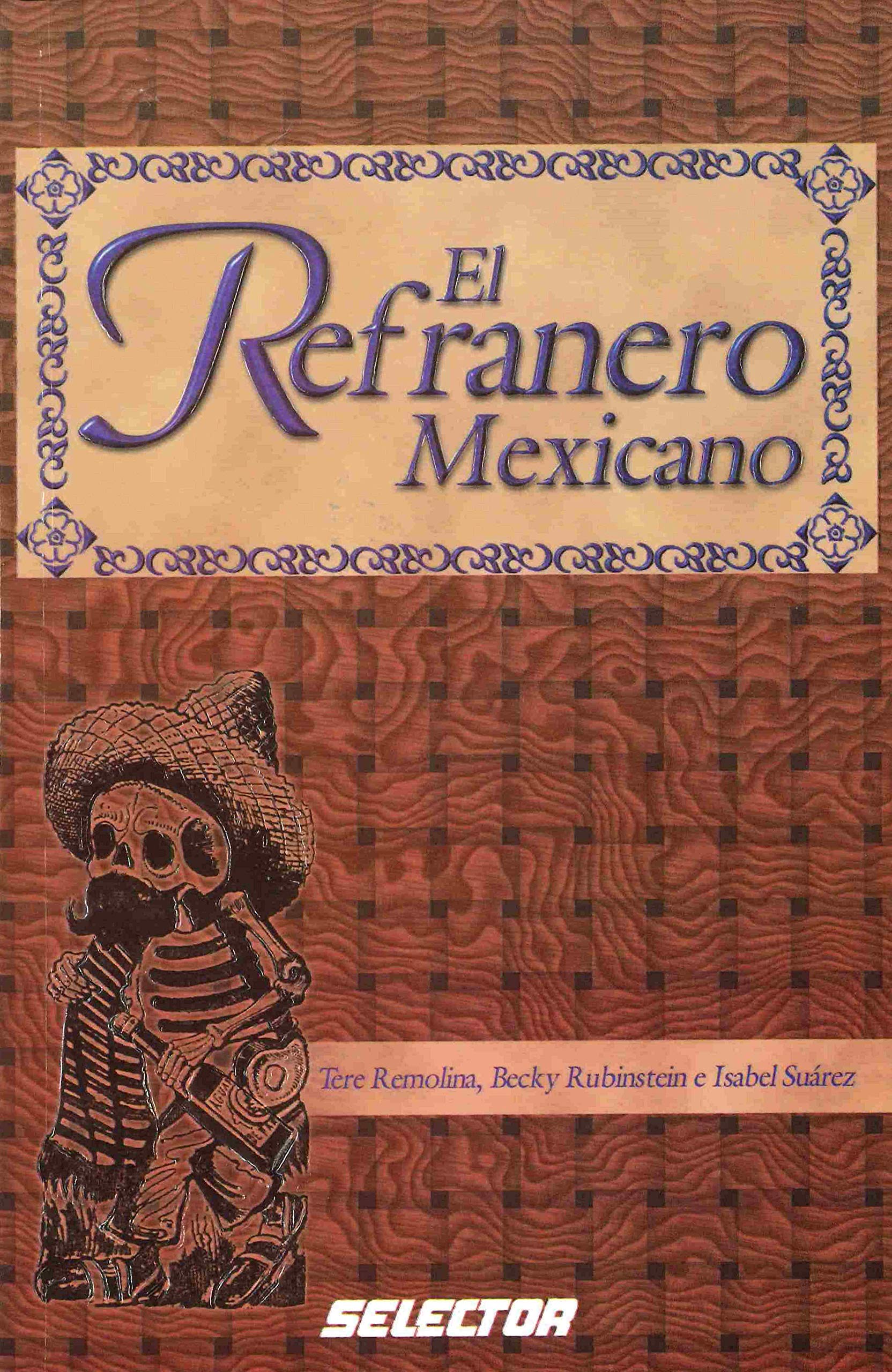 El refranero mexicano / The Mexican Proverb Book