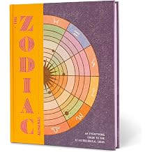 The Zodiac Almanac An Everything Guide to the 12 Astrological Signs