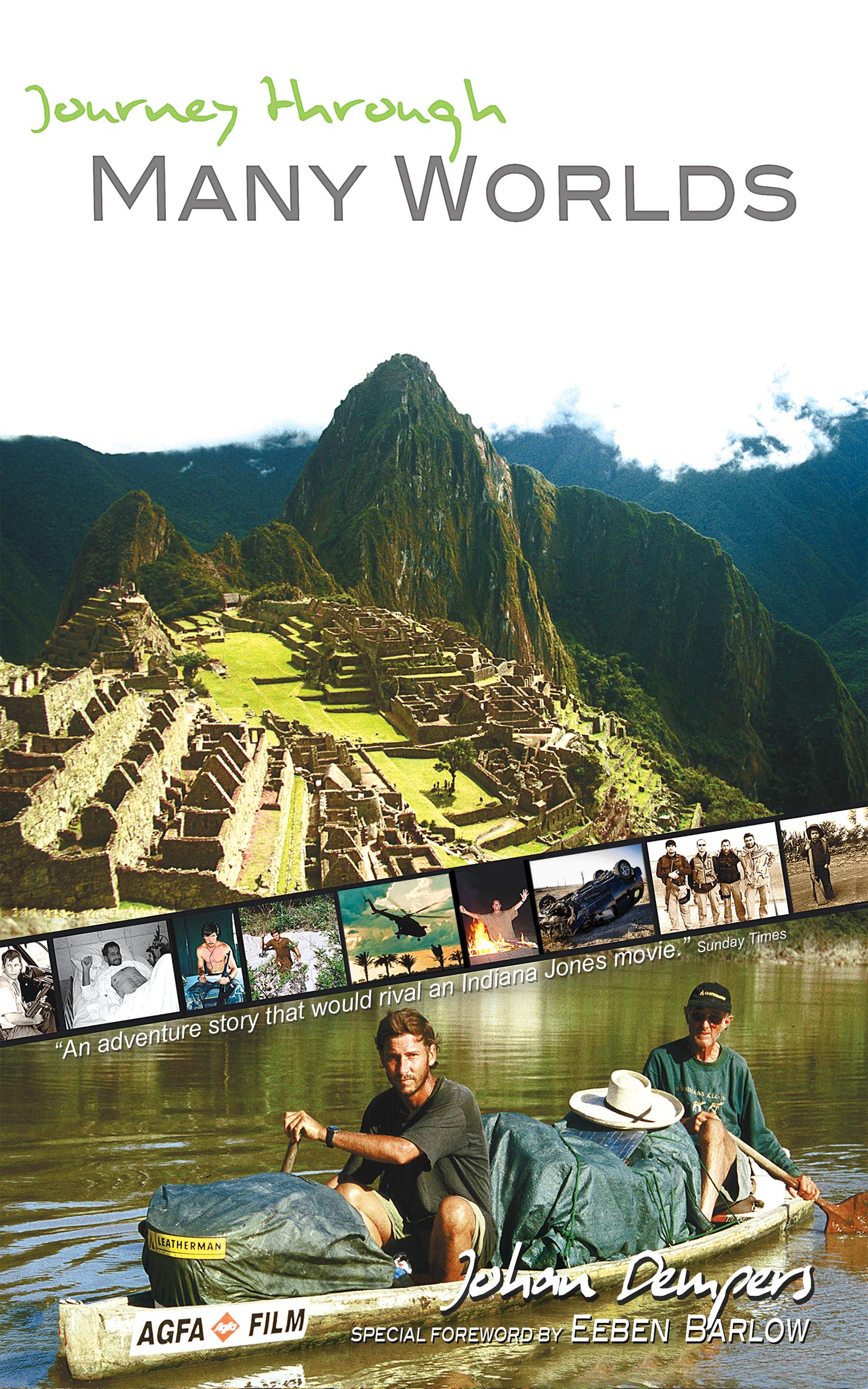 Journey through Many Worlds: An Epic Voyage through Worlds of Adventure including the Amazon, Angola, Iraq and Afghanistan