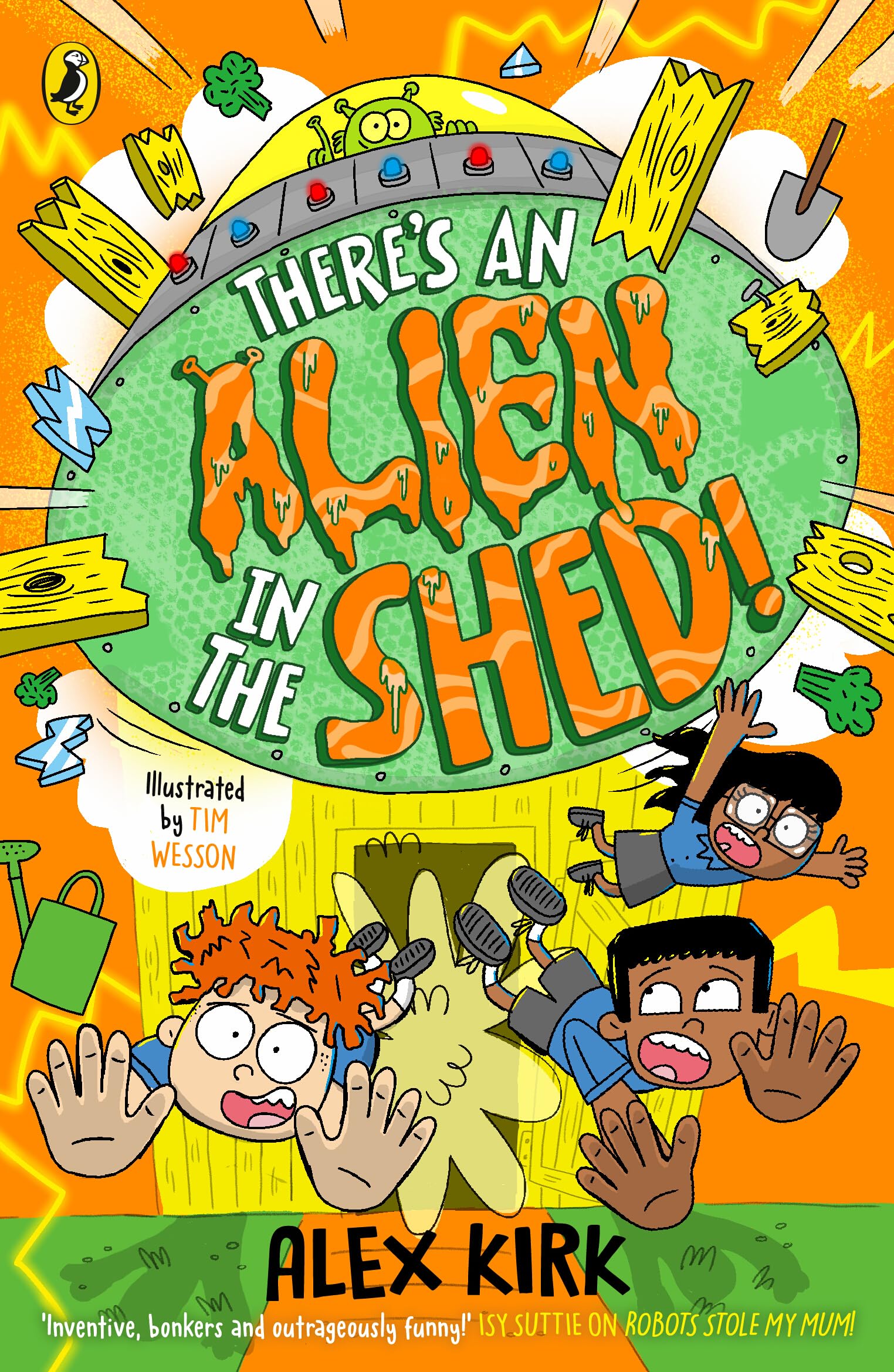 There's an Alien in the Shed!: A hilarious action-packed space adventure!