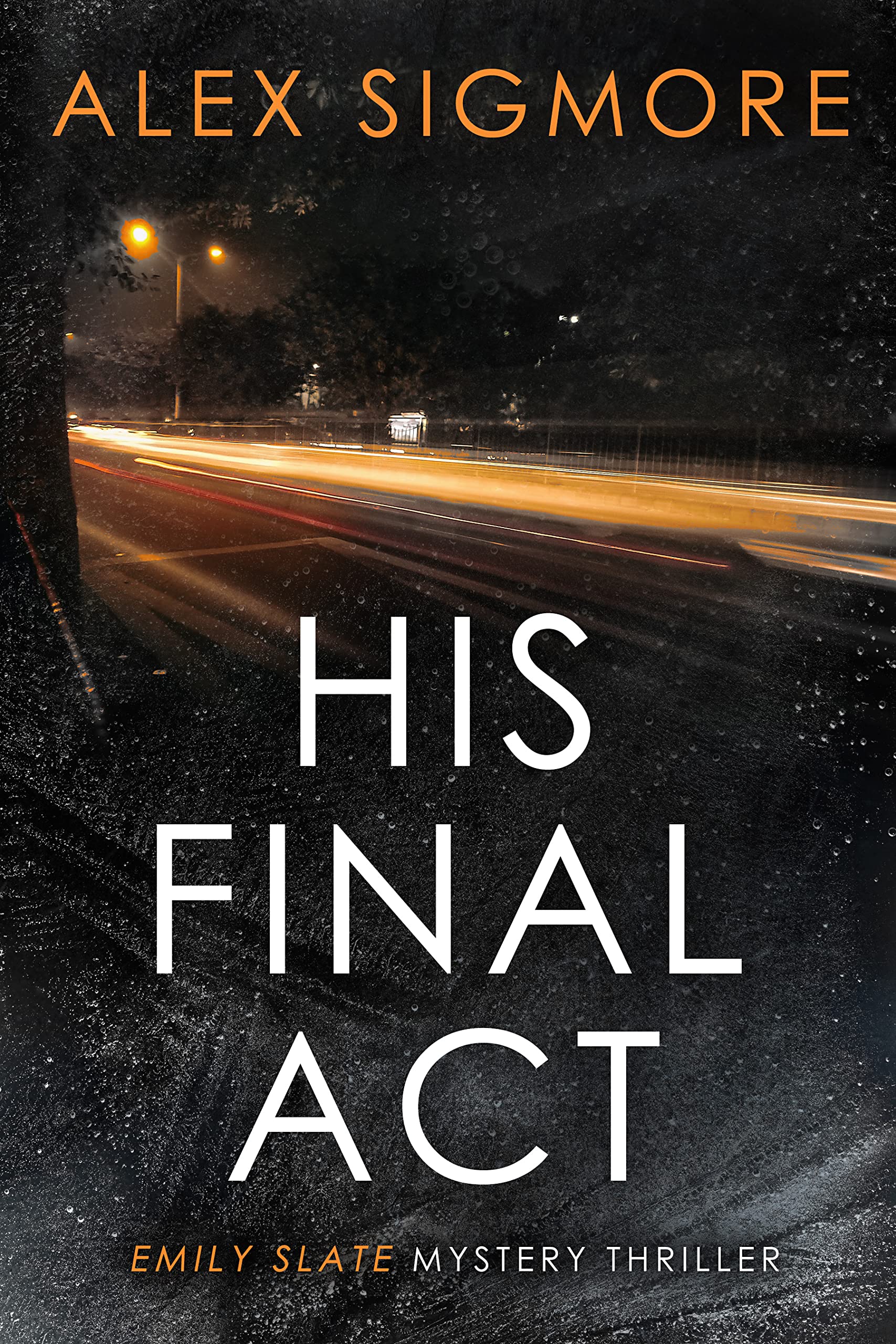 His Final Act (Emily Slate FBI Mystery Thriller Book 10)