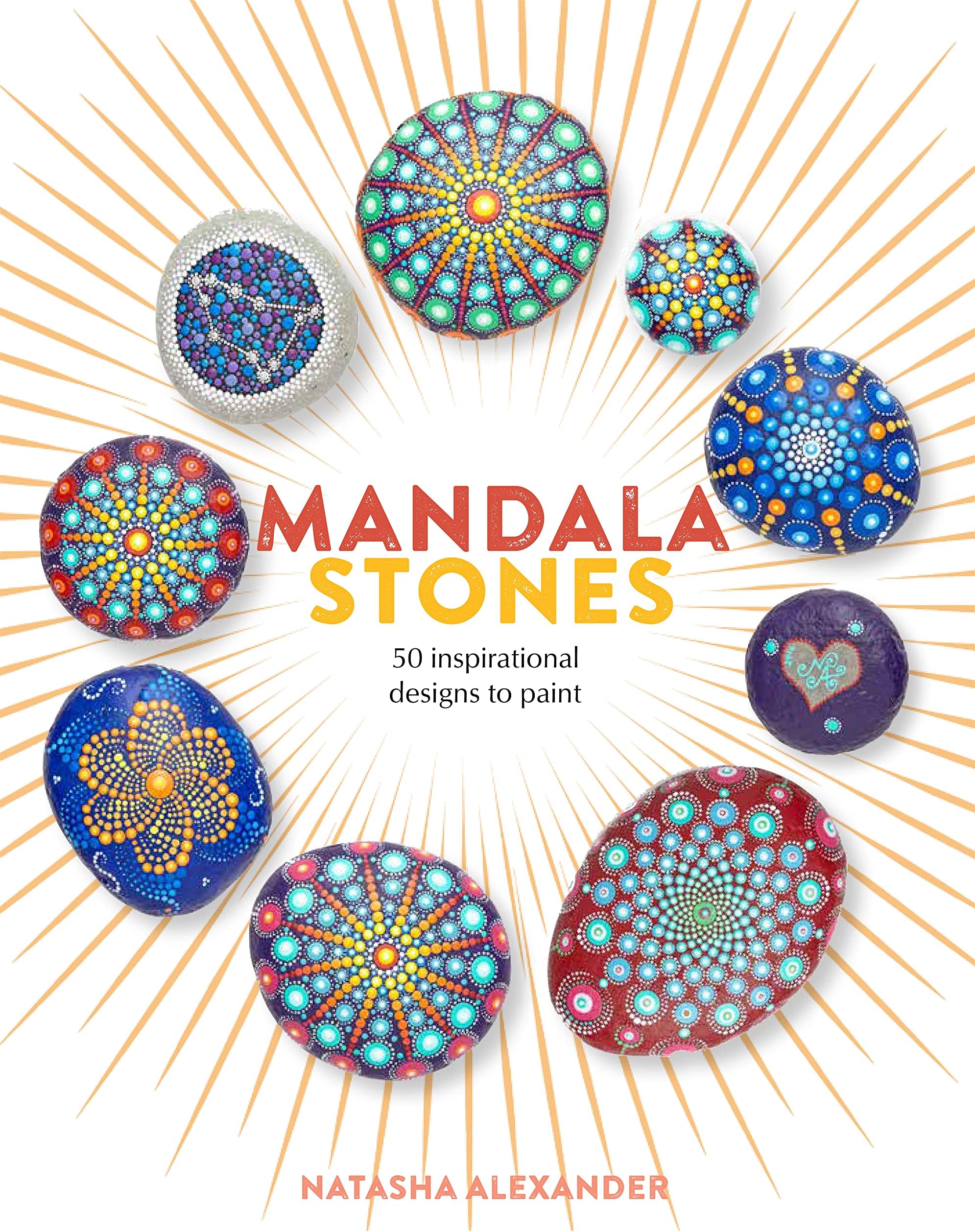 Mandala Stones: 50 Inspirational Designs to Paint