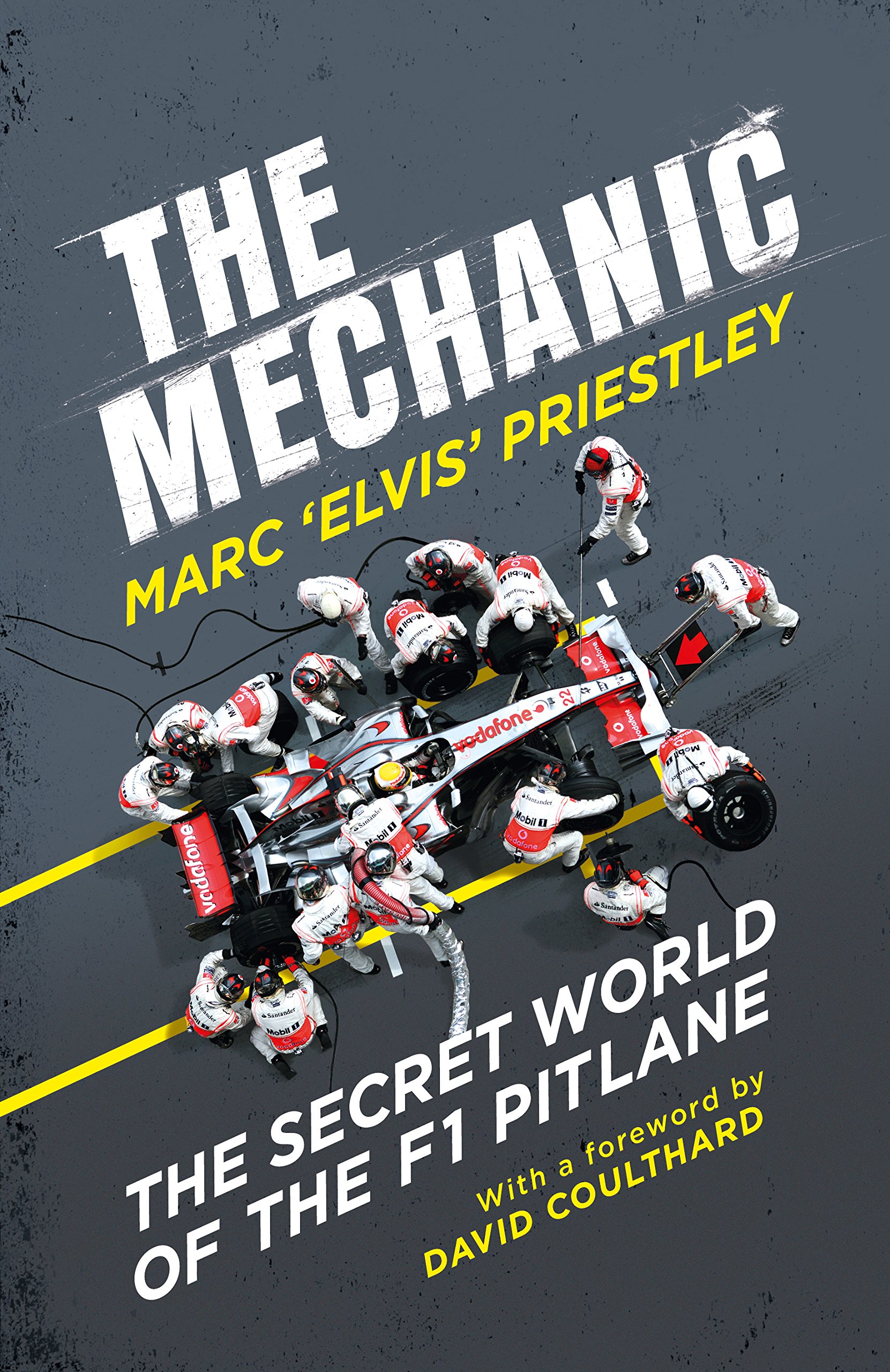 The Mechanic: The Secret World of the F1 Pitlane Hardcover – November 2, 2017